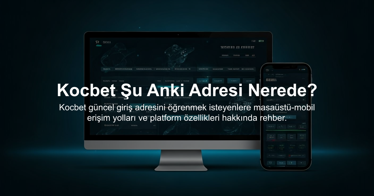 Kocbet Şu Anki Adresi Nerede?