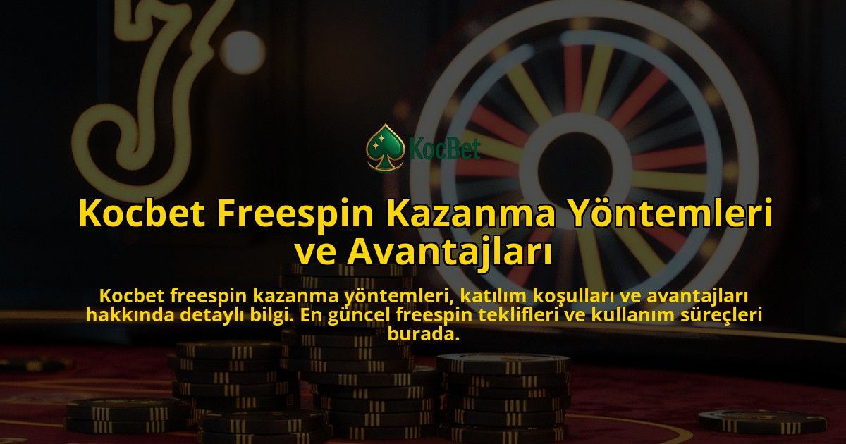 Kocbet-Freespin-Kazanma-Yntemleri-ve-Avantajlar-overlay-1768233648.jpg